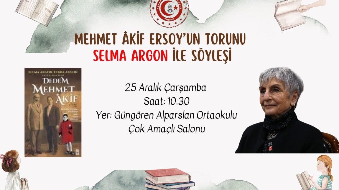 MEHMET AKİF ERSOY'UN TORUNU SELMA ARGON İLE SÖYLEŞİ